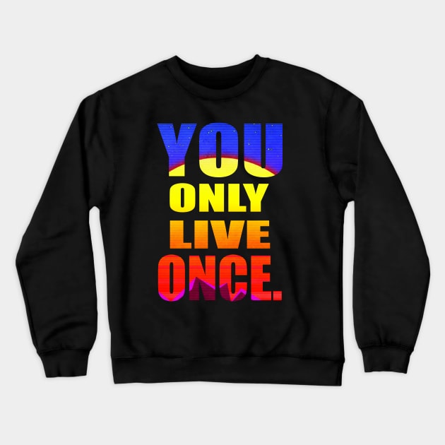 YOU ONLY LIVE ONCE Crewneck Sweatshirt by Aries Black
